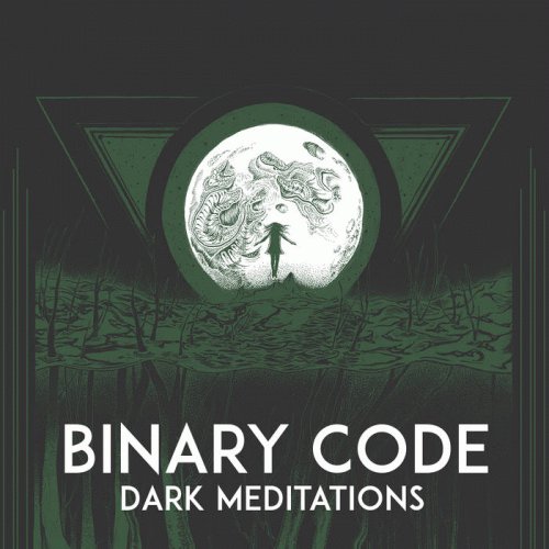 The Binary Code : Dark Meditations